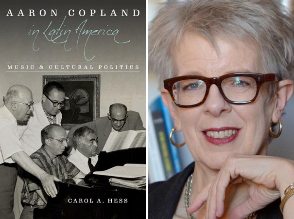 Carol A. Hess headshot, ˽̳ Davis faculty, and "Aaron Copland in Latin America" book cover