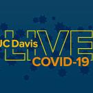 Logo for ˽̳ Davis LIVE: COVID-19